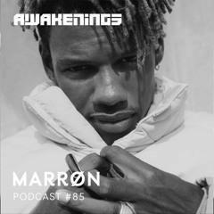 Awakenings Podcast #085 - MARRØN