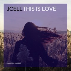 THIS IS LOVE - JCELL (Out On Spotify)