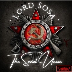 Lord Sosa~"The Soviet Union" 🥇