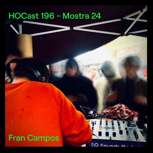 HOCast #196 - Fran Campos - Mostra 2024