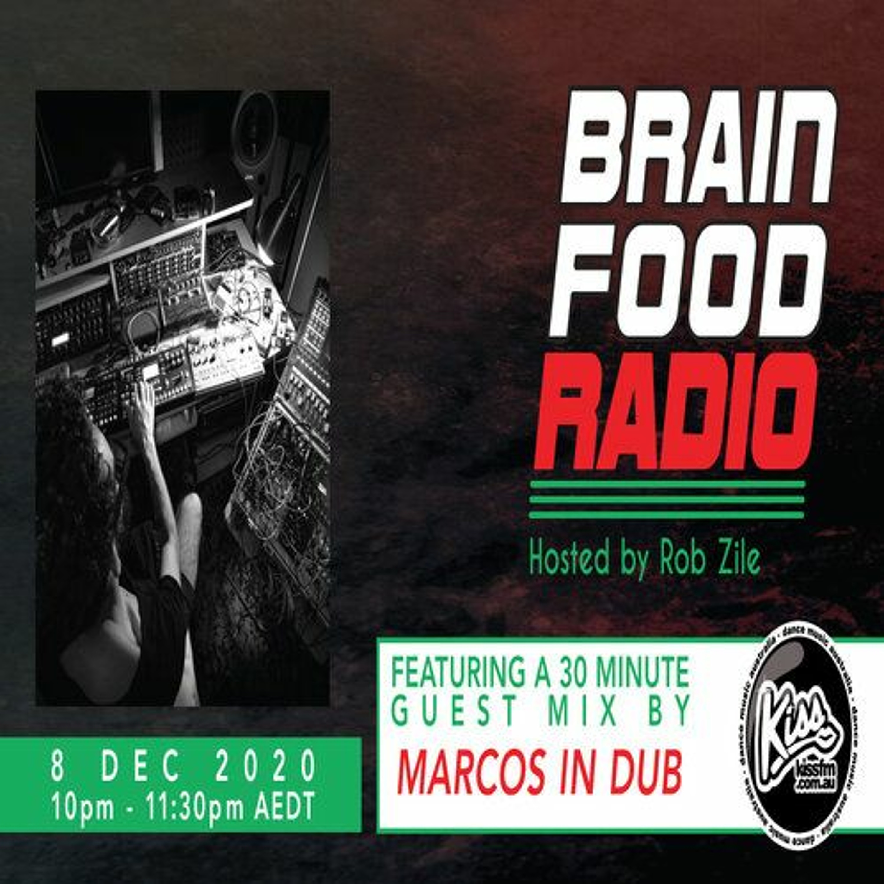 Brain Food Radio hosted by Rob Zile/KissFM/08-12-20/#2 MARCOS IN DUB (GUEST MIX) episode artwork