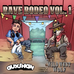 Rave Rodeo Vol. 1 (Auxshan + Wild West Wolf)