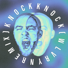 Mac Miller - Knock Knock (WLVRYN Remix)