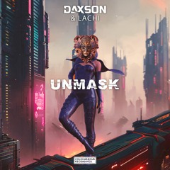 Daxson & Lachi - Unmask