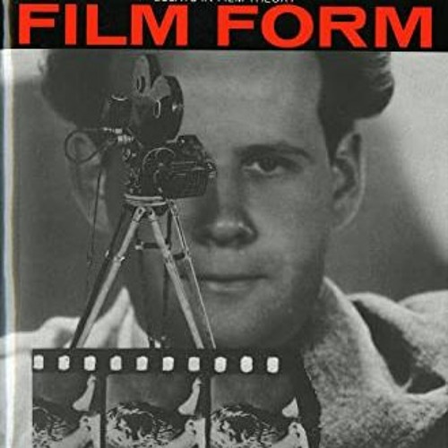 [VIEW] KINDLE PDF EBOOK EPUB Film Form: Essays in Film Theory by  Sergei Eisenstein &  Jay Leyda �