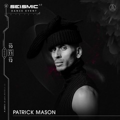 Patrick Mason at Seismic Dance Event 6.0 | Full Set