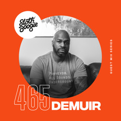 SlothBoogie Guestmix #465 - Demuir's Cruel Summer Mix