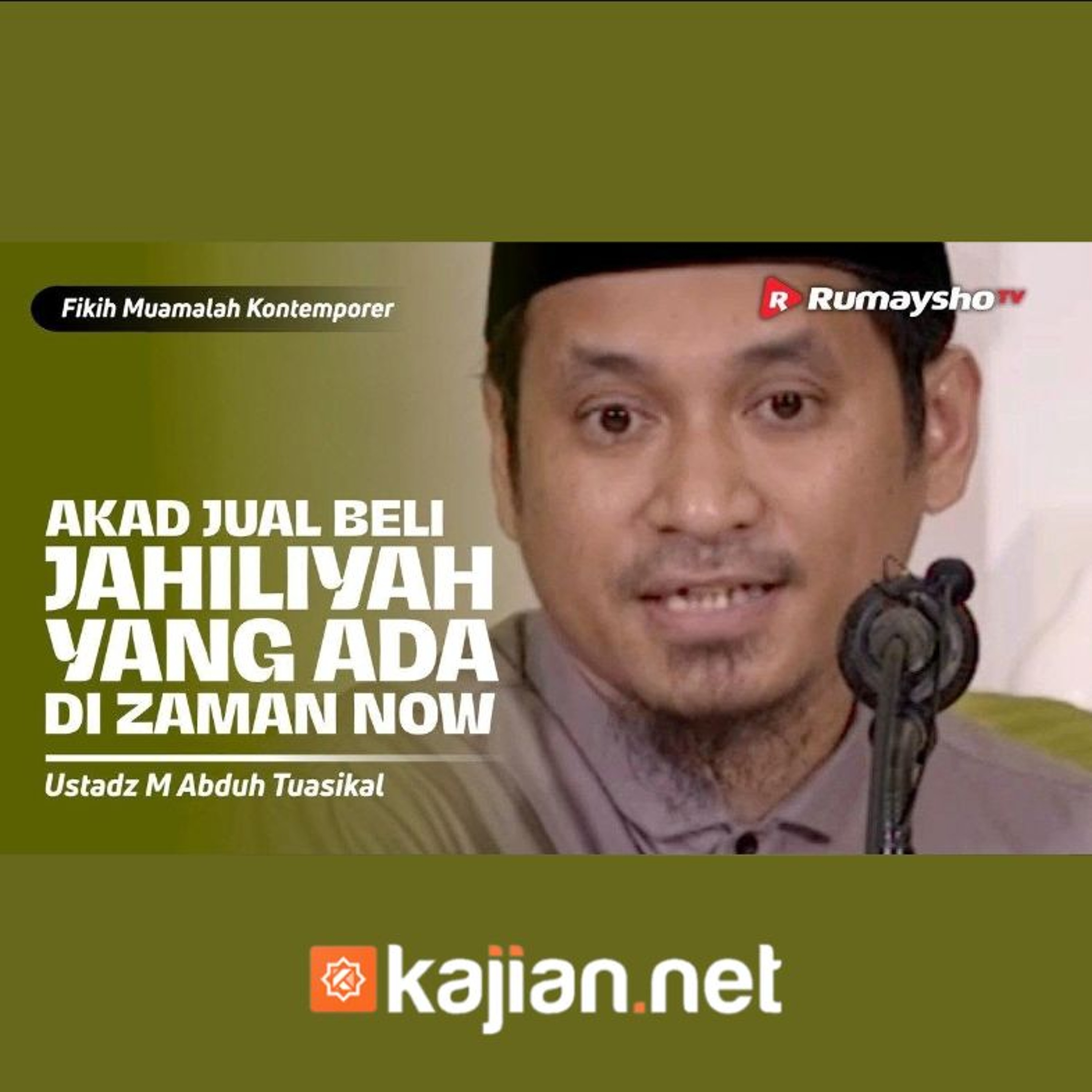 Konsultasi Muamalat. Akad Jual Beli Jahiliyah yang ada di Zaman Now  - Ust. Muhammad Abduh Tuasikal episode artwork
