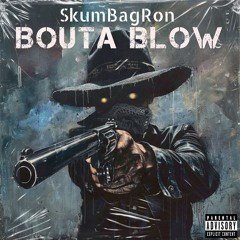 Bouta Blow