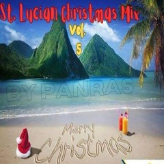 🇱🇨 St. Lucian Style Christmas Mix Vol. 5 By DJ Panras (Dennery Segment, Soca, Zouk)