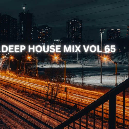 Stream DEEP HOUSE MIX VOL 65 by DJ GEE CEE | Listen online for free on ...