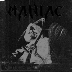 Maniac (feat.HXTERMANE)