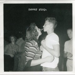 never stop. (prod. Paco Lee)