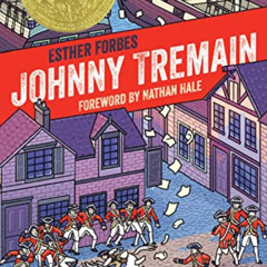 download KINDLE 💞 Johnny Tremain: A Newbery Award Winner by  Esther Hoskins Forbes [