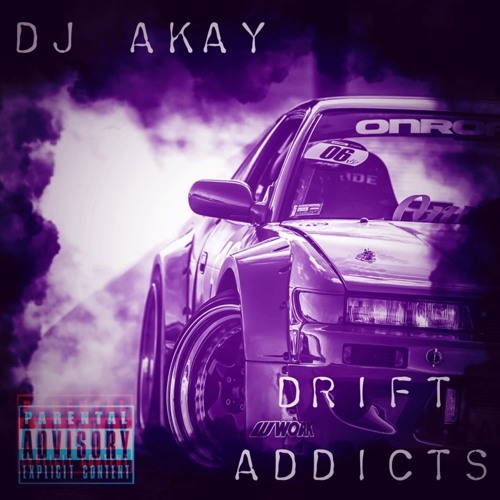 DJ AKay-Drift Addicts