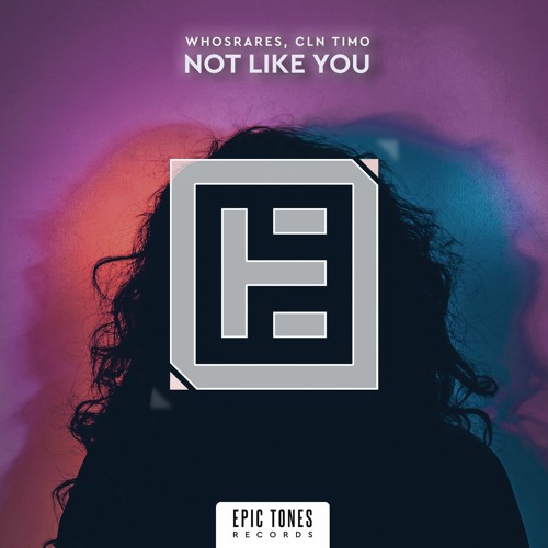 whosrares, CLN Timo - Not Like You