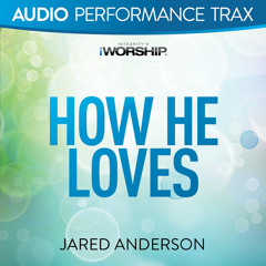 How He Loves (Original Key with Background Vocals)