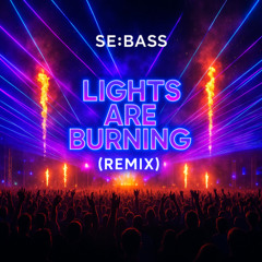 Lights are burning (Remix)
