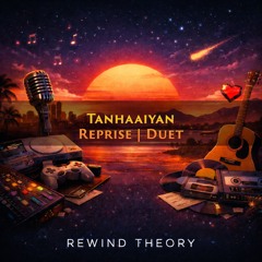 Tanhaaiyan (Reprise)