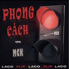 Laco Flip | Phong cách - MCK