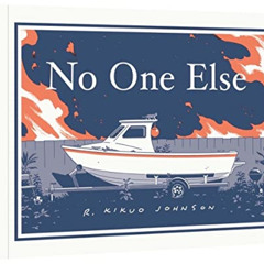DOWNLOAD PDF 📍 No One Else by  R. Kikuo Johnson KINDLE PDF EBOOK EPUB