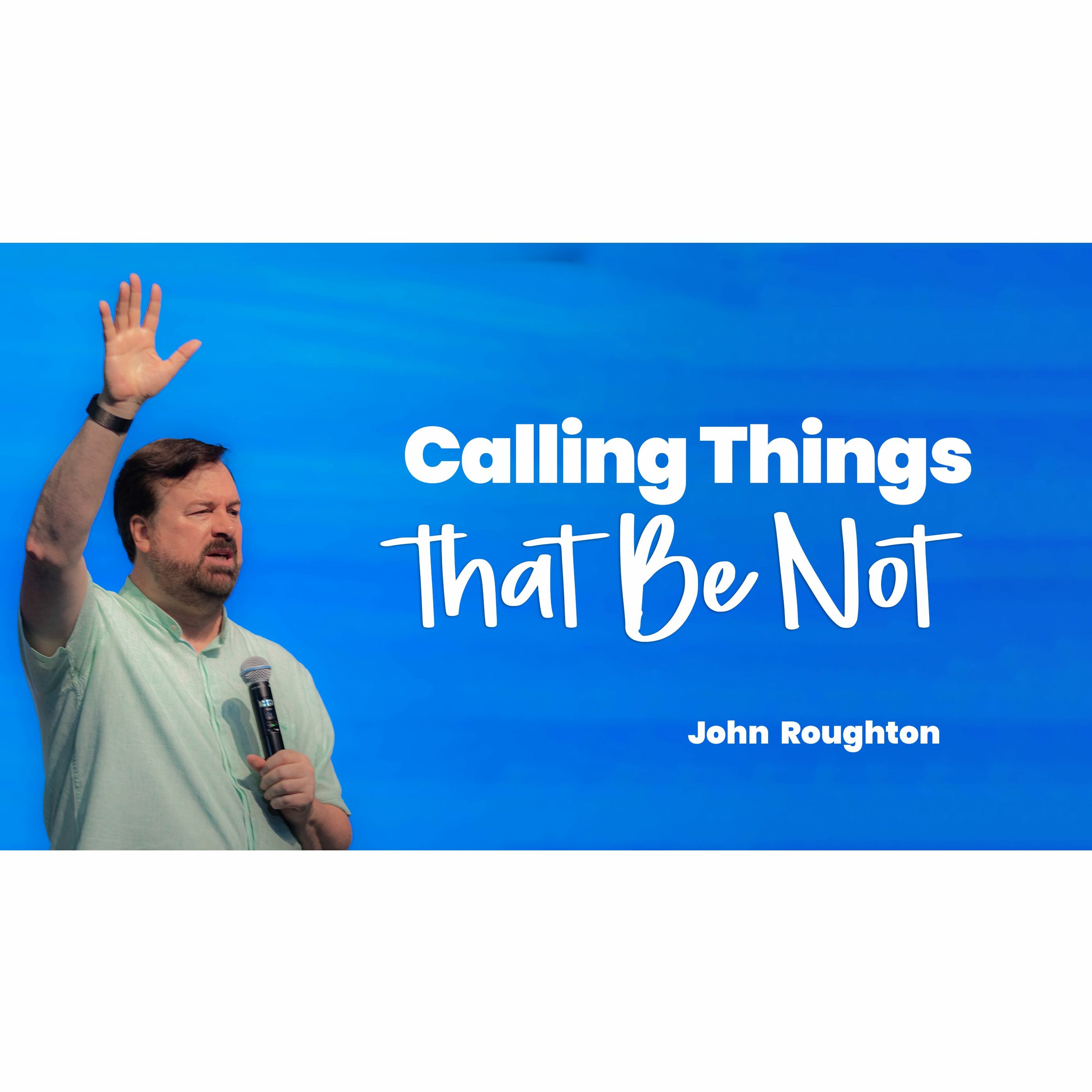 Calling Things that Be Not episode artwork
