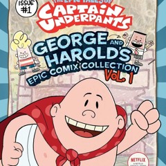⚡Audiobook🔥 George and Harolds Epic Comix Collection Vol. 1 (The Epic Tales of Captain Underpan