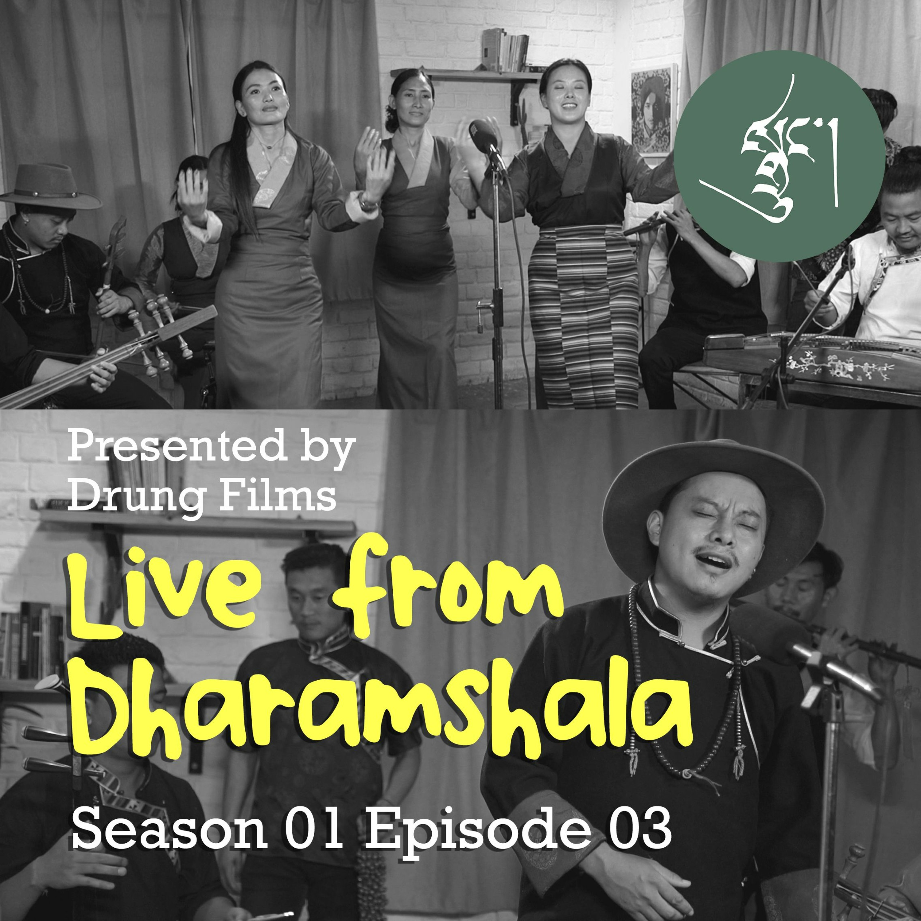 Live From Dharamshala Season 1 Episode 3 Tibetan Institute of Performing Arts