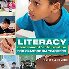 [Get] EBOOK 📍 Literacy Assessment and Intervention for Classroom Teachers by  Beverl