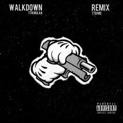 Walkdown Remix - TTBMULAA TTB MO