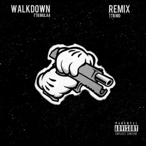 Walkdown Remix - TTBMULAA TTB MO