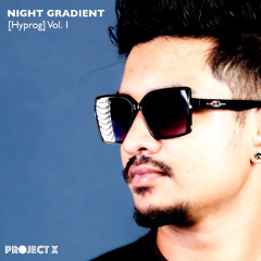 NIGHT GRADIENT Hyprog Vol. 1 by PROJECT X