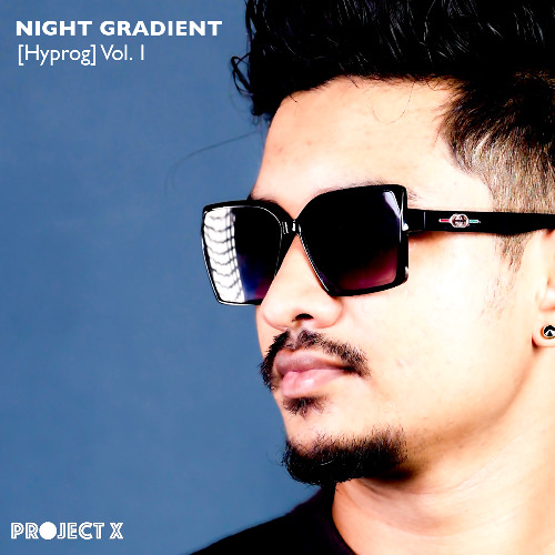 NIGHT GRADIENT Hyprog Vol. 1 by PROJECT X
