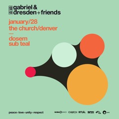 Gabriel & Dresden + Friends — Denver