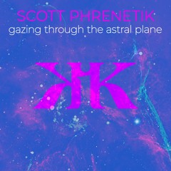 Gazing Through the Astral Plane