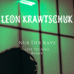 Tiscore, MYT - Nur der Rave (Leon Krawtschuk Live Techno Remix)