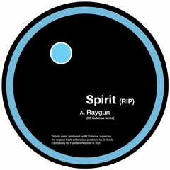 Spirit - 'Raygun' (88 Katanas bootleg remix)