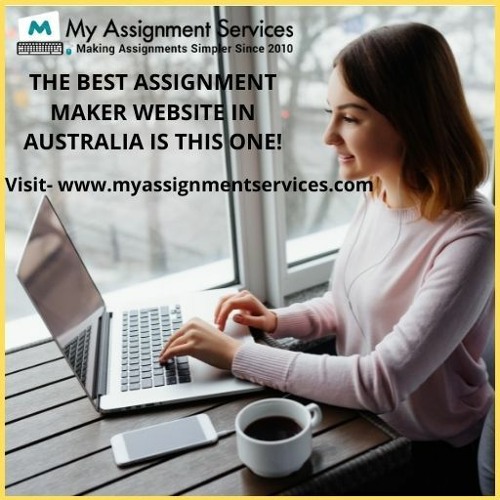 The Best Assignment Maker Website in Australia Is This One!