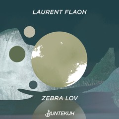 Laurent Flaoh - Zebra Lov