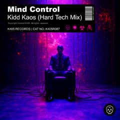 Kidd Kaos - Mind Control (Hard Tech Mix)