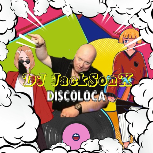 DJ JackSonX - Discoloca