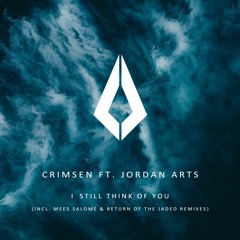 Crimsen ft. Jordan Arts - I Still Think Of You (Original Mix)