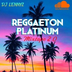 Reggaeton Platinum Mixtape 2.0