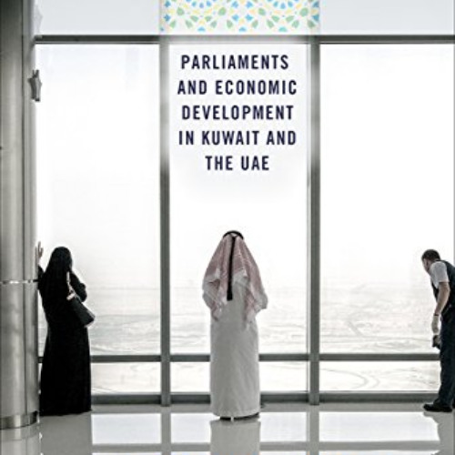 GET EBOOK 🖌️ The Wages of Oil: Parliaments and Economic Development in Kuwait and th
