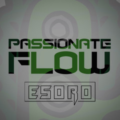 ESORO - PASSIONATE FLOW (FREE DL)