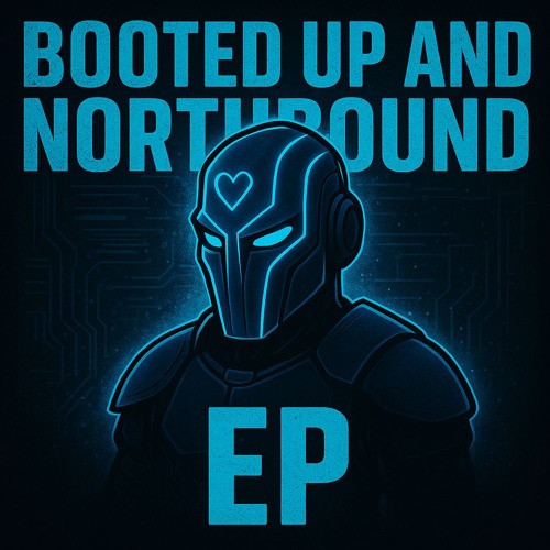 Booted Up and Northbound