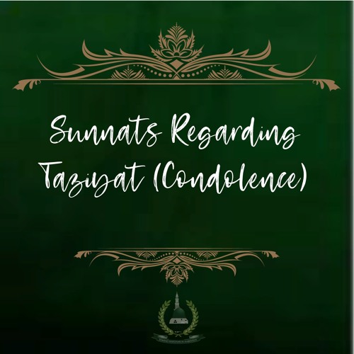 46. Sunnats Regarding Ta‘ziyat (Condolence)