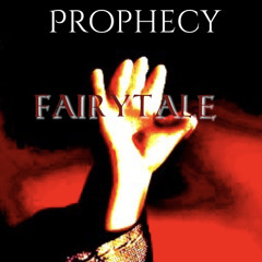 PROPHECY’s Fairytale