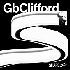 SHAPE+ Broadcast Series 08/25 w/ GBClifford