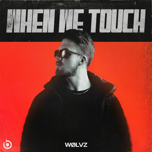WØLVZ - When We Touch (Extended Mix)